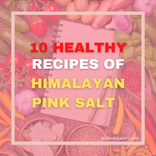 Himalayan pink salt recipes