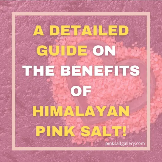Himalayan Pink Salt Benefits | A detailed guide on Pink salt myths & benefits