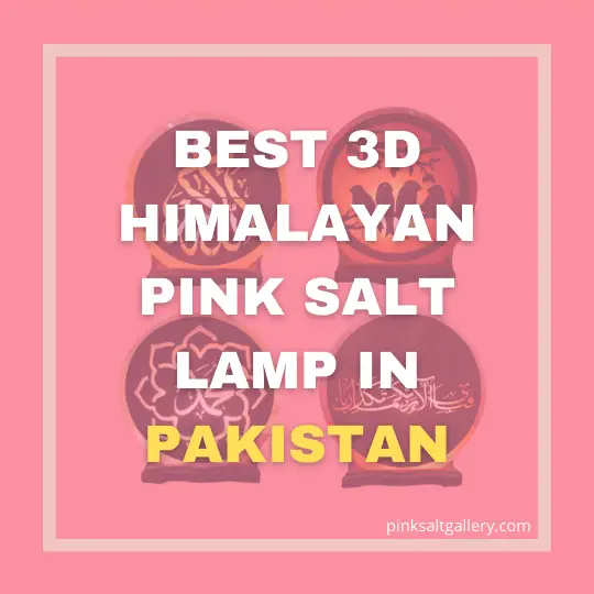 Best 3D himalayan Pink Salt lamps in Pakistan | Under pkr 2200